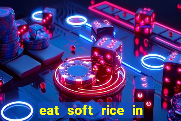 eat soft rice in another world hentai